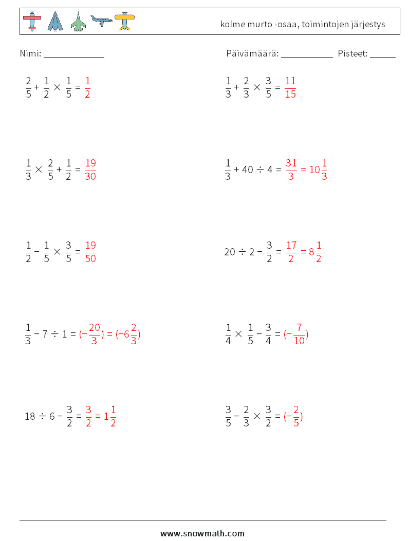 (10) kolme murto -osaa, toimintojen järjestys Matematiikan laskentataulukot 9 Kysymys, vastaus