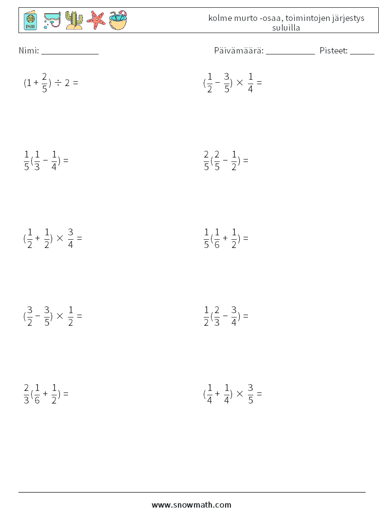 (10) kolme murto -osaa, toimintojen järjestys suluilla Matematiikan laskentataulukot 16