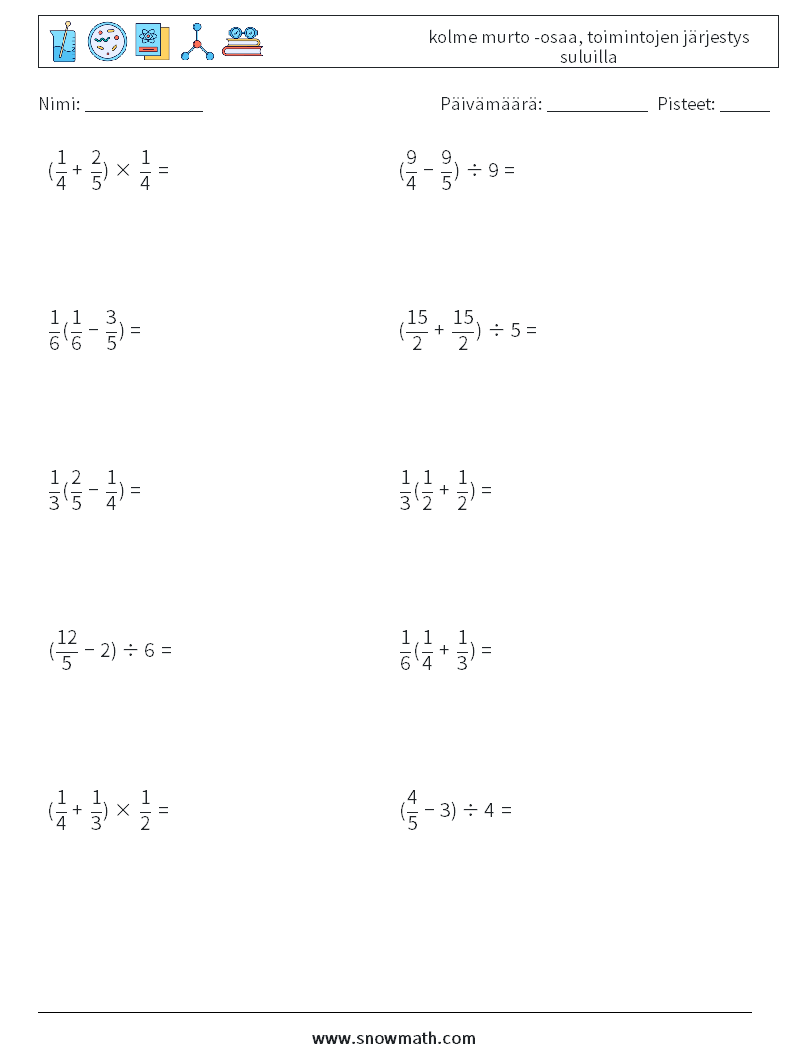 (10) kolme murto -osaa, toimintojen järjestys suluilla Matematiikan laskentataulukot 2