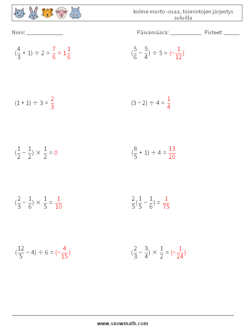 (10) kolme murto -osaa, toimintojen järjestys suluilla Matematiikan laskentataulukot 3 Kysymys, vastaus