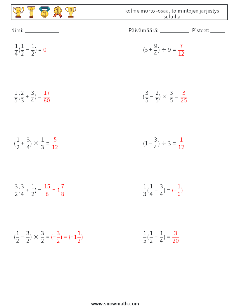 (10) kolme murto -osaa, toimintojen järjestys suluilla Matematiikan laskentataulukot 4 Kysymys, vastaus