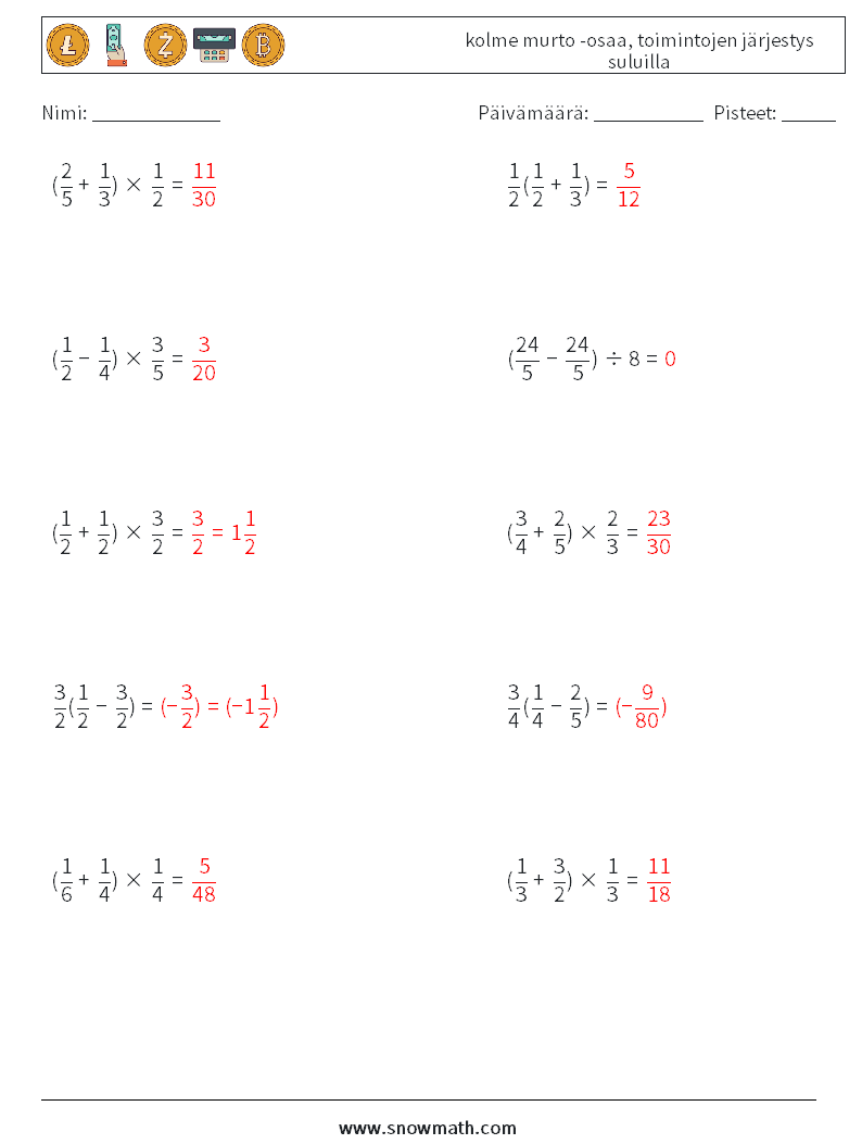 (10) kolme murto -osaa, toimintojen järjestys suluilla Matematiikan laskentataulukot 5 Kysymys, vastaus