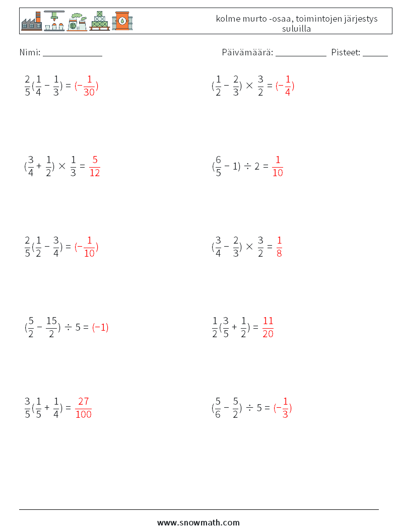 (10) kolme murto -osaa, toimintojen järjestys suluilla Matematiikan laskentataulukot 7 Kysymys, vastaus