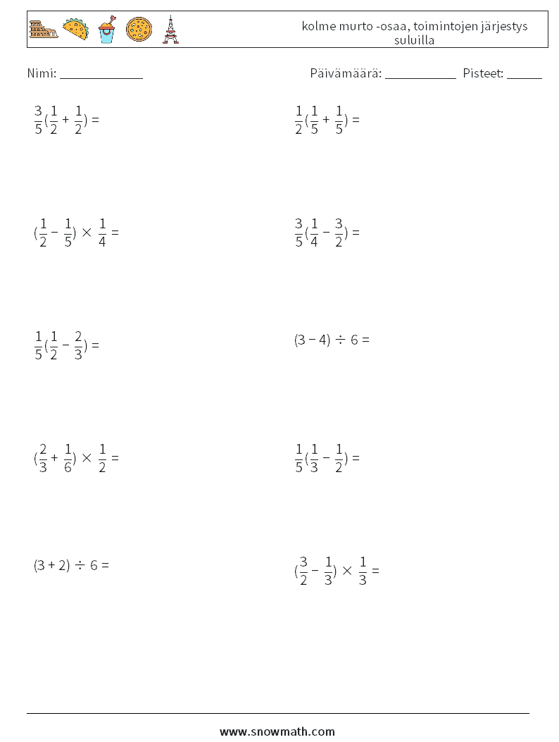 (10) kolme murto -osaa, toimintojen järjestys suluilla Matematiikan laskentataulukot 8