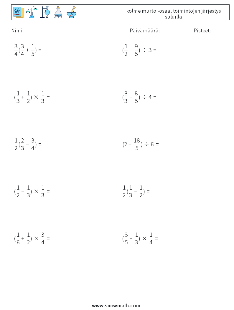 (10) kolme murto -osaa, toimintojen järjestys suluilla Matematiikan laskentataulukot 9