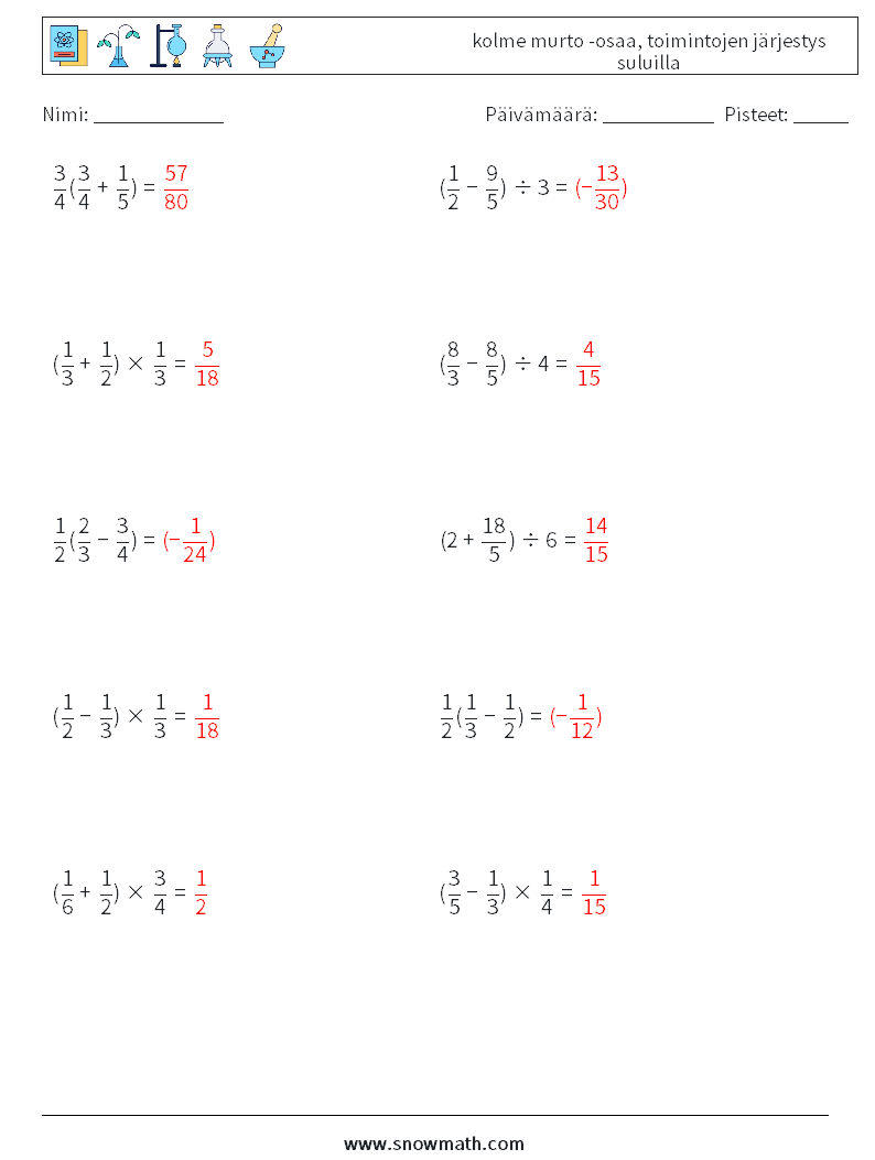 (10) kolme murto -osaa, toimintojen järjestys suluilla Matematiikan laskentataulukot 9 Kysymys, vastaus