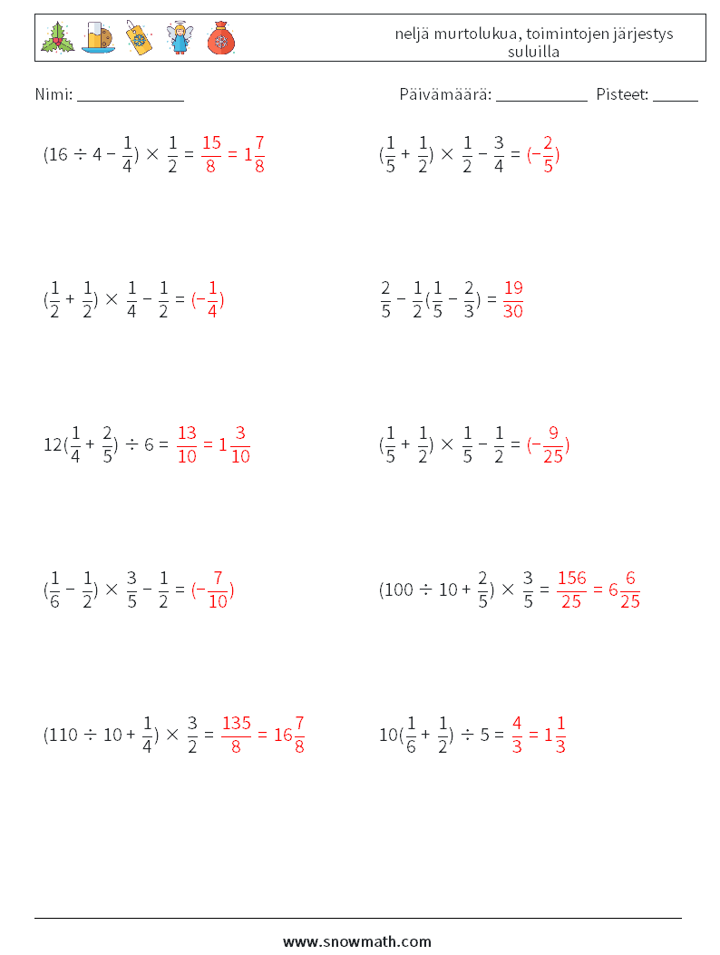 (10) neljä murtolukua, toimintojen järjestys suluilla Matematiikan laskentataulukot 12 Kysymys, vastaus