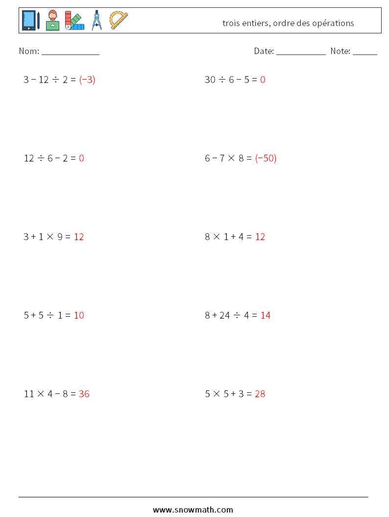 (10) trois entiers, ordre des opérations Fiches d'Exercices de Mathématiques 15 Question, Réponse