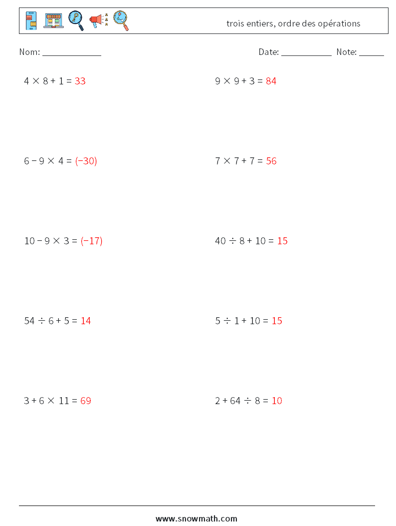 (10) trois entiers, ordre des opérations Fiches d'Exercices de Mathématiques 16 Question, Réponse