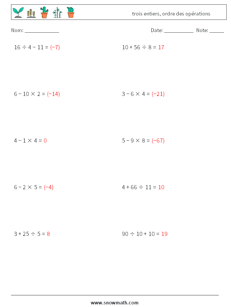 (10) trois entiers, ordre des opérations Fiches d'Exercices de Mathématiques 17 Question, Réponse