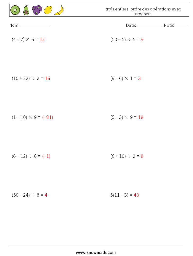 (10) trois entiers, ordre des opérations avec crochets Fiches d'Exercices de Mathématiques 13 Question, Réponse