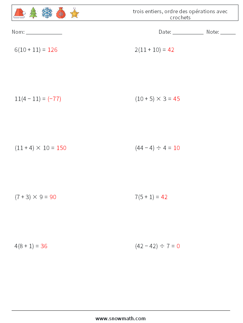 (10) trois entiers, ordre des opérations avec crochets Fiches d'Exercices de Mathématiques 16 Question, Réponse