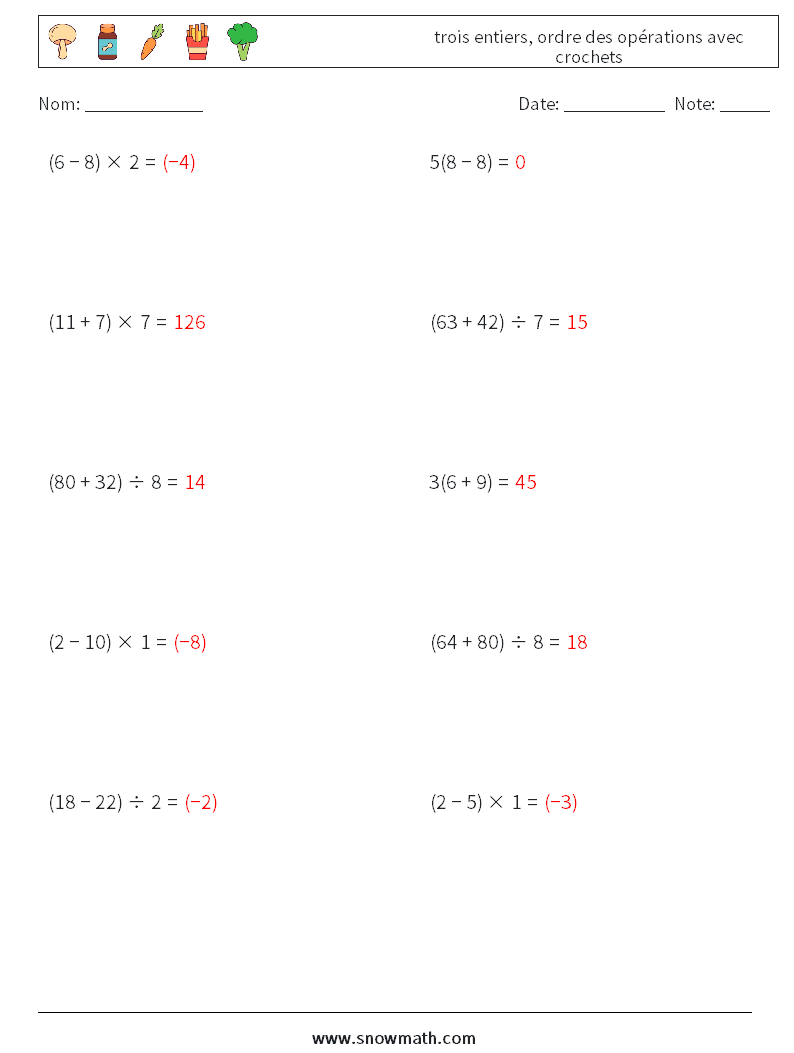 (10) trois entiers, ordre des opérations avec crochets Fiches d'Exercices de Mathématiques 5 Question, Réponse
