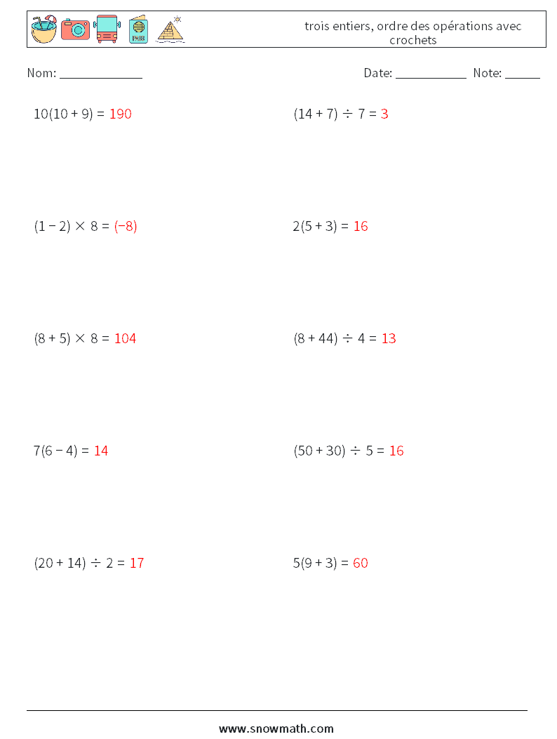 (10) trois entiers, ordre des opérations avec crochets Fiches d'Exercices de Mathématiques 6 Question, Réponse