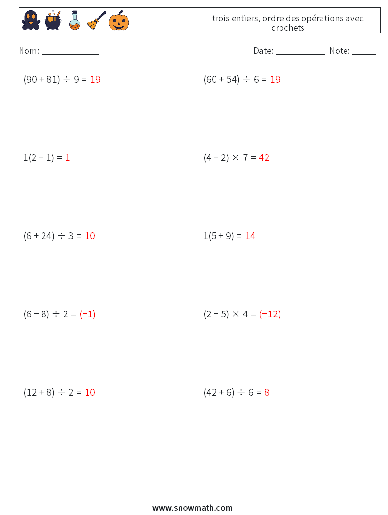 (10) trois entiers, ordre des opérations avec crochets Fiches d'Exercices de Mathématiques 8 Question, Réponse