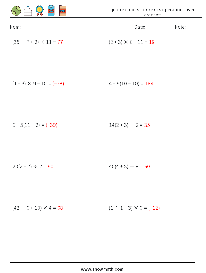 (10) quatre entiers, ordre des opérations avec crochets Fiches d'Exercices de Mathématiques 18 Question, Réponse