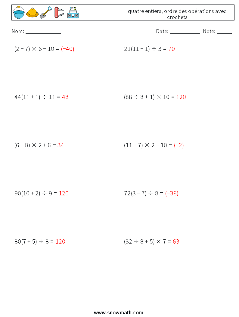 (10) quatre entiers, ordre des opérations avec crochets Fiches d'Exercices de Mathématiques 2 Question, Réponse