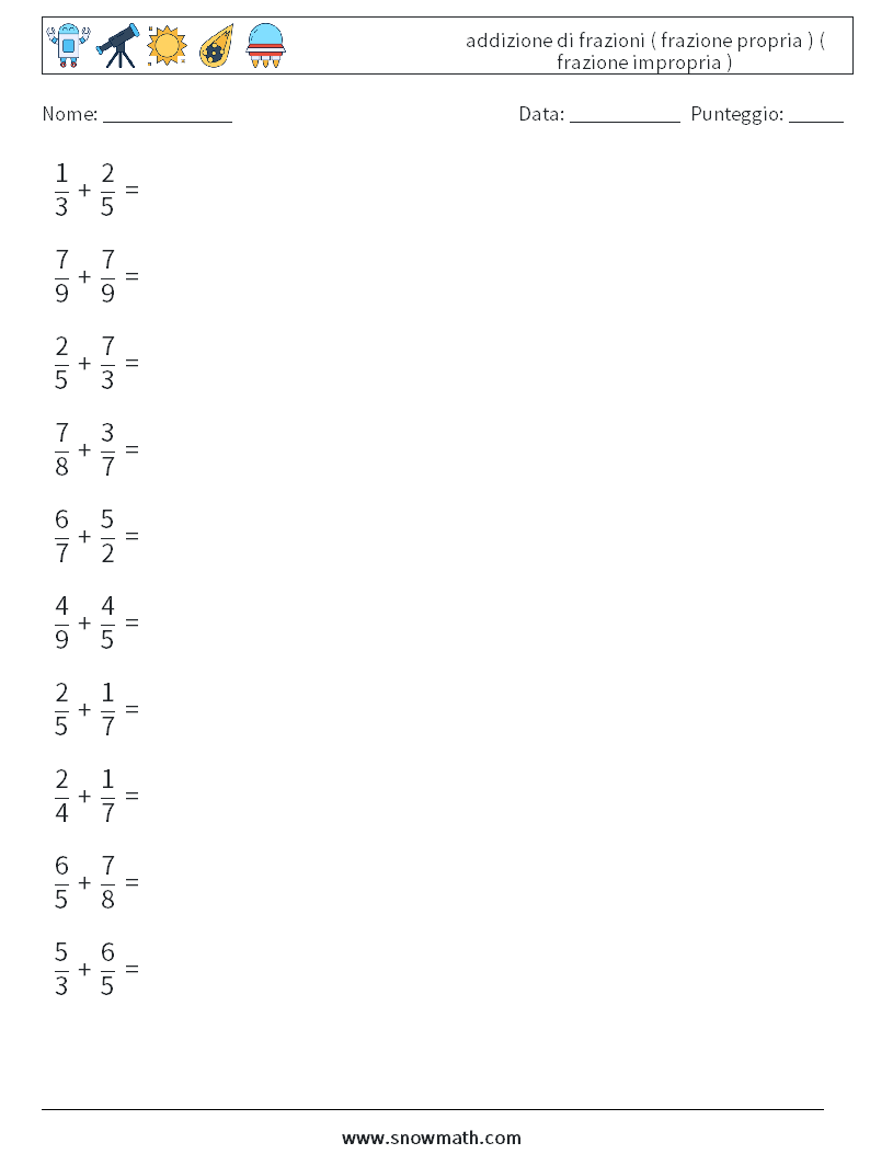 (10) addizione di frazioni ( frazione propria ) ( frazione impropria ) Fogli di lavoro di matematica 2