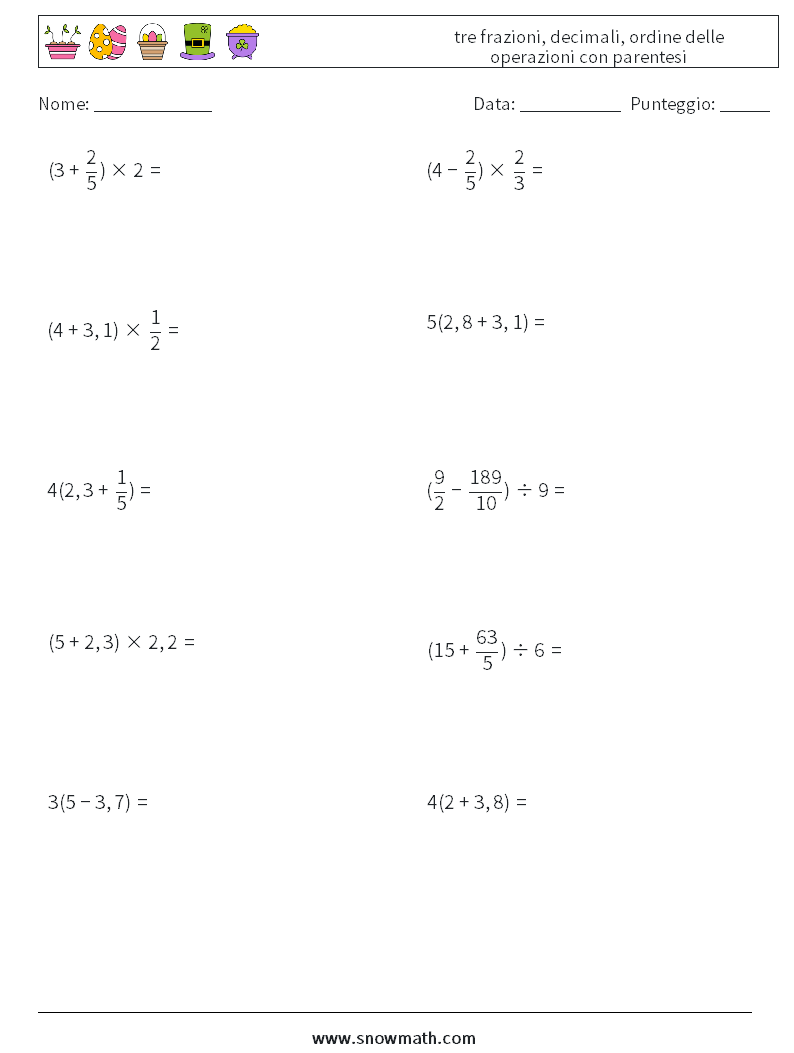 (10) tre frazioni, decimali, ordine delle operazioni con parentesi Fogli di lavoro di matematica 8