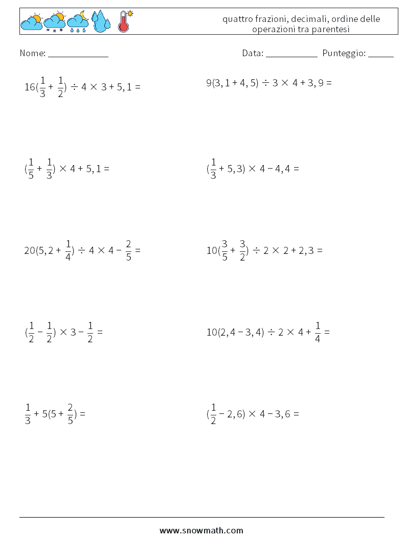 (10) quattro frazioni, decimali, ordine delle operazioni tra parentesi