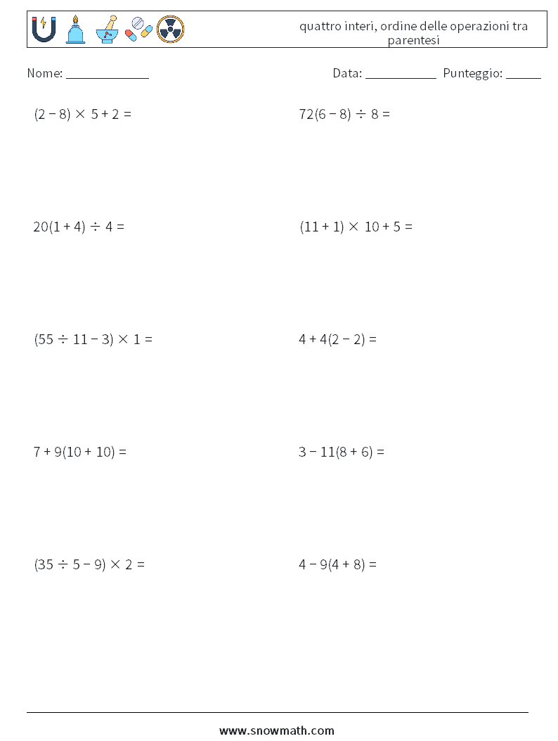 (10) quattro interi, ordine delle operazioni tra parentesi Fogli di lavoro di matematica 11