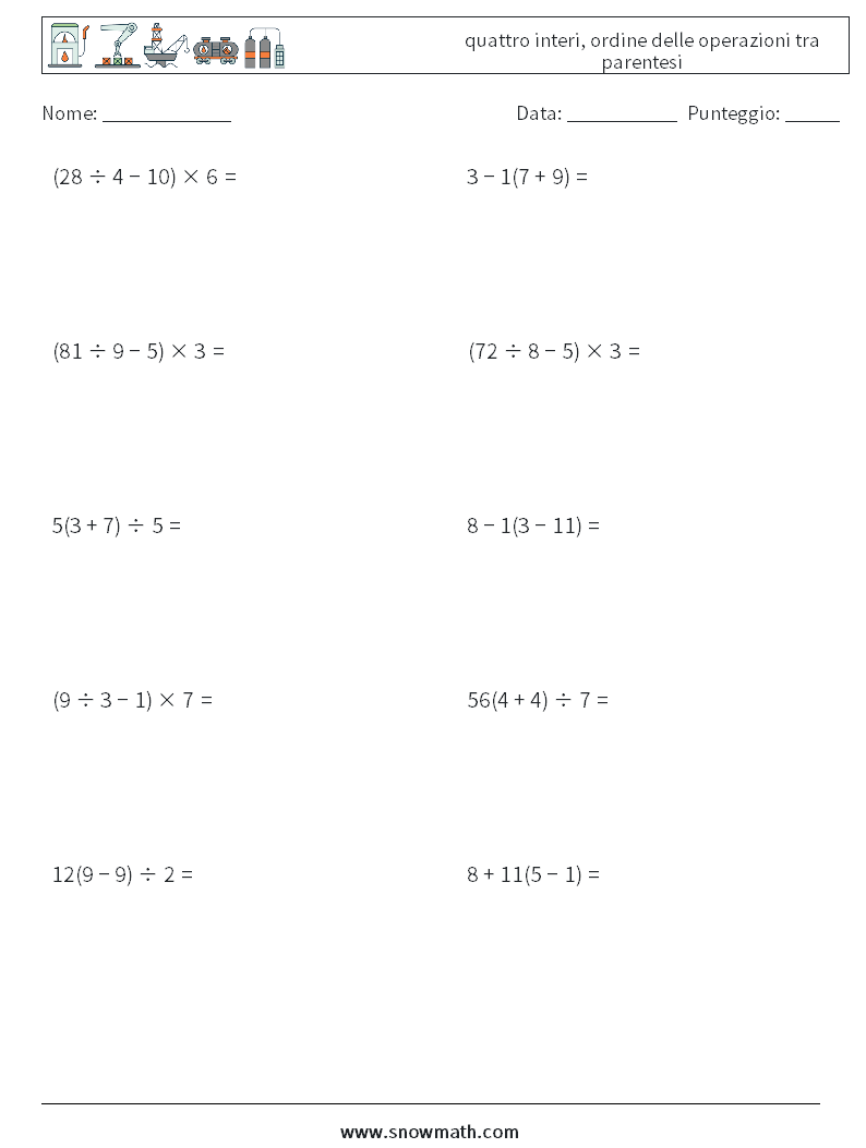 (10) quattro interi, ordine delle operazioni tra parentesi Fogli di lavoro di matematica 12