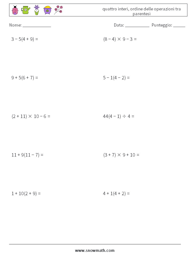 (10) quattro interi, ordine delle operazioni tra parentesi Fogli di lavoro di matematica 15