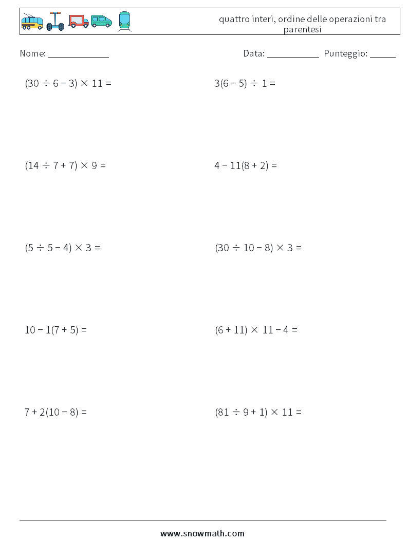 (10) quattro interi, ordine delle operazioni tra parentesi Fogli di lavoro di matematica 16