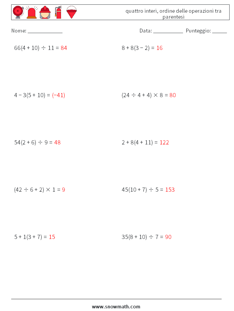 (10) quattro interi, ordine delle operazioni tra parentesi Fogli di lavoro di matematica 1 Domanda, Risposta