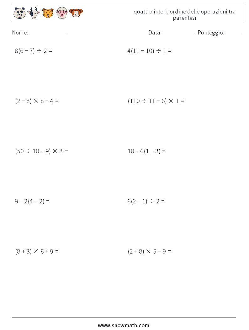 (10) quattro interi, ordine delle operazioni tra parentesi Fogli di lavoro di matematica 3