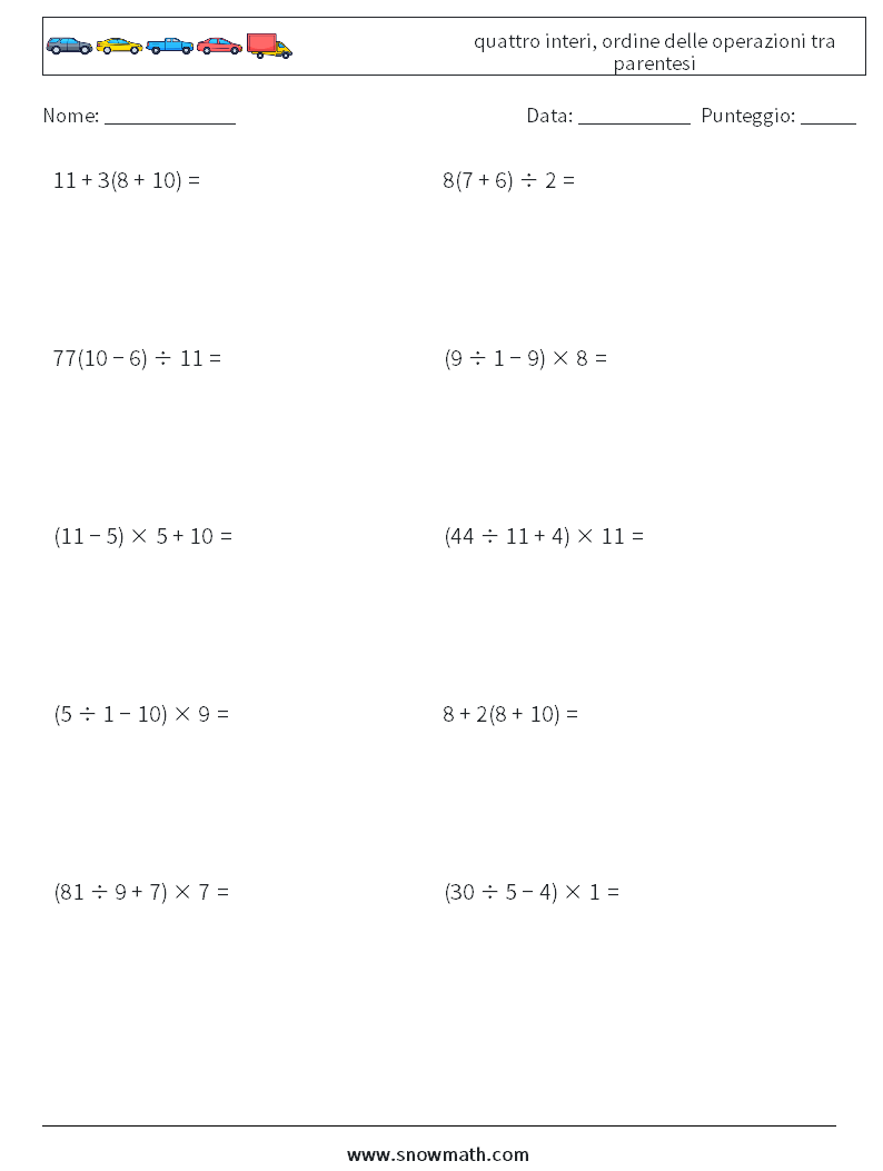(10) quattro interi, ordine delle operazioni tra parentesi Fogli di lavoro di matematica 6