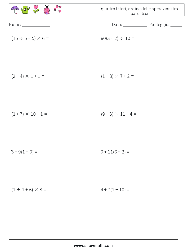 (10) quattro interi, ordine delle operazioni tra parentesi Fogli di lavoro di matematica 7