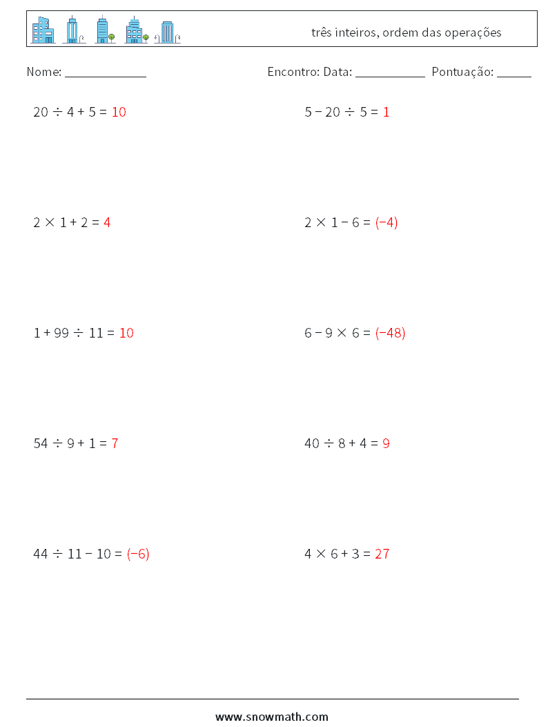 (10) três inteiros, ordem das operações planilhas matemáticas 1 Pergunta, Resposta