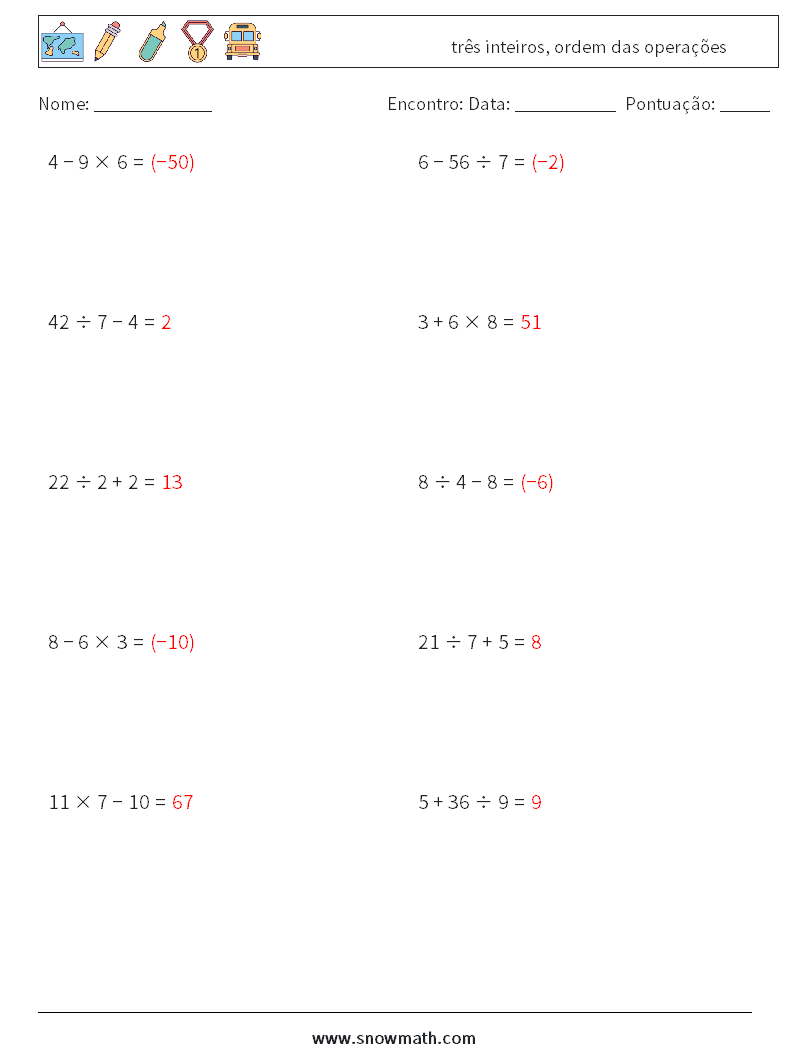 (10) três inteiros, ordem das operações planilhas matemáticas 3 Pergunta, Resposta