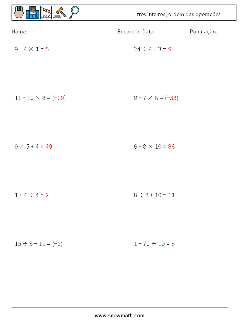 (10) três inteiros, ordem das operações planilhas matemáticas 5 Pergunta, Resposta