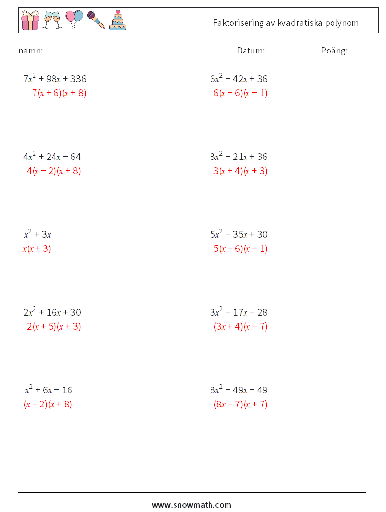 Faktorisering av kvadratiska polynom Matematiska arbetsblad 7 Fråga, svar