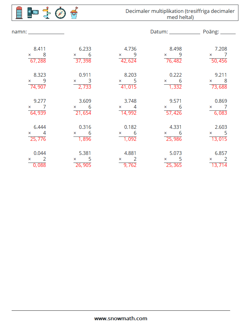 (25) Decimaler multiplikation (tresiffriga decimaler med heltal) Matematiska arbetsblad 11 Fråga, svar