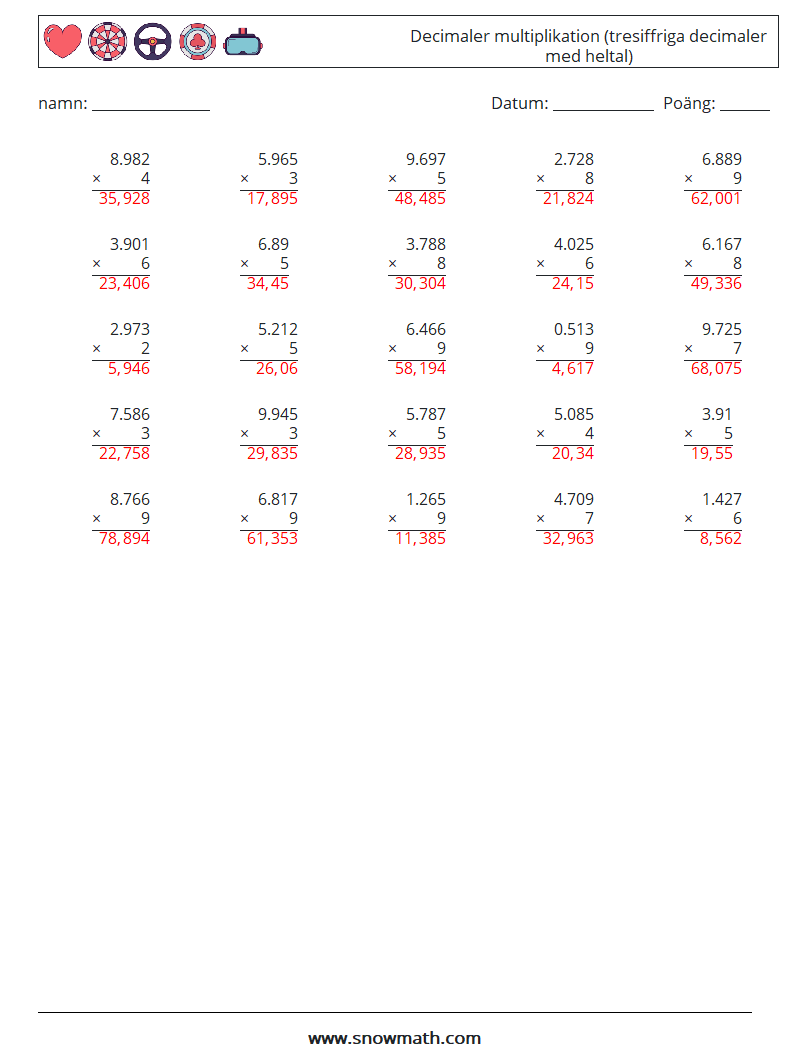 (25) Decimaler multiplikation (tresiffriga decimaler med heltal) Matematiska arbetsblad 12 Fråga, svar