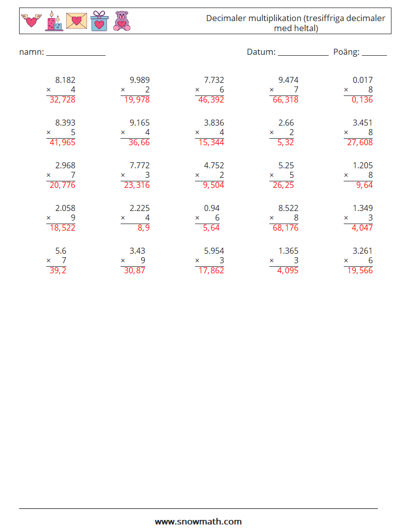 (25) Decimaler multiplikation (tresiffriga decimaler med heltal) Matematiska arbetsblad 13 Fråga, svar