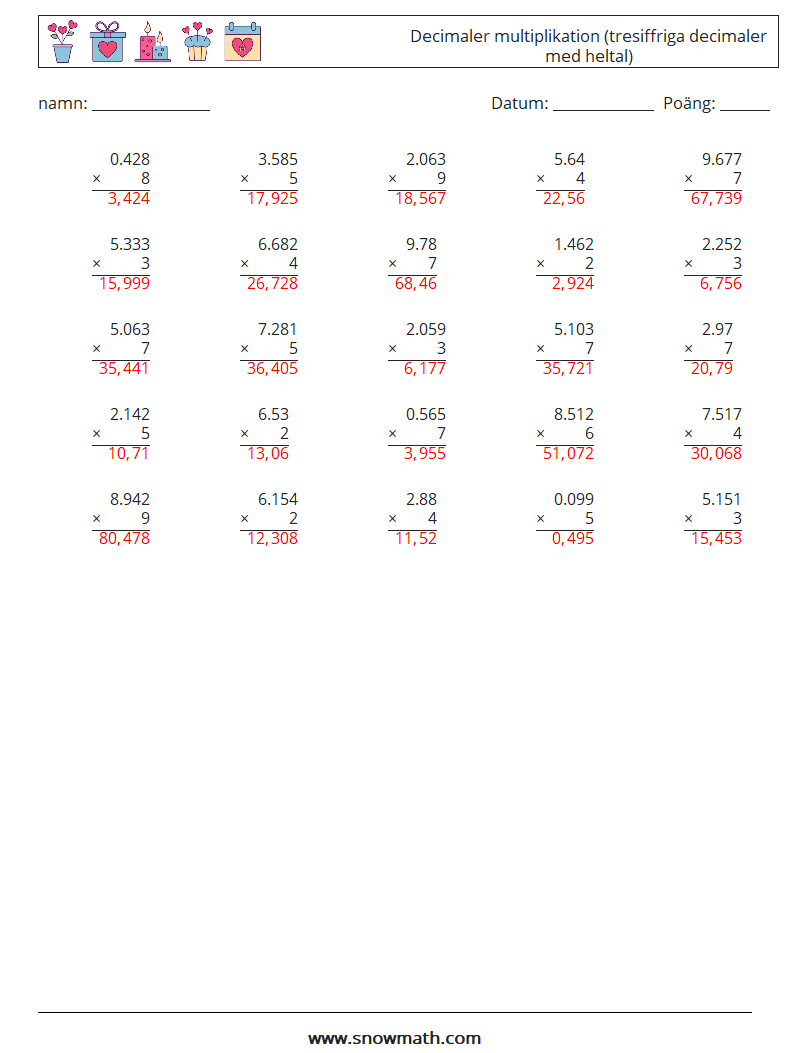 (25) Decimaler multiplikation (tresiffriga decimaler med heltal) Matematiska arbetsblad 17 Fråga, svar
