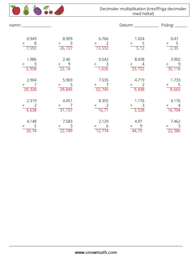 (25) Decimaler multiplikation (tresiffriga decimaler med heltal) Matematiska arbetsblad 1 Fråga, svar