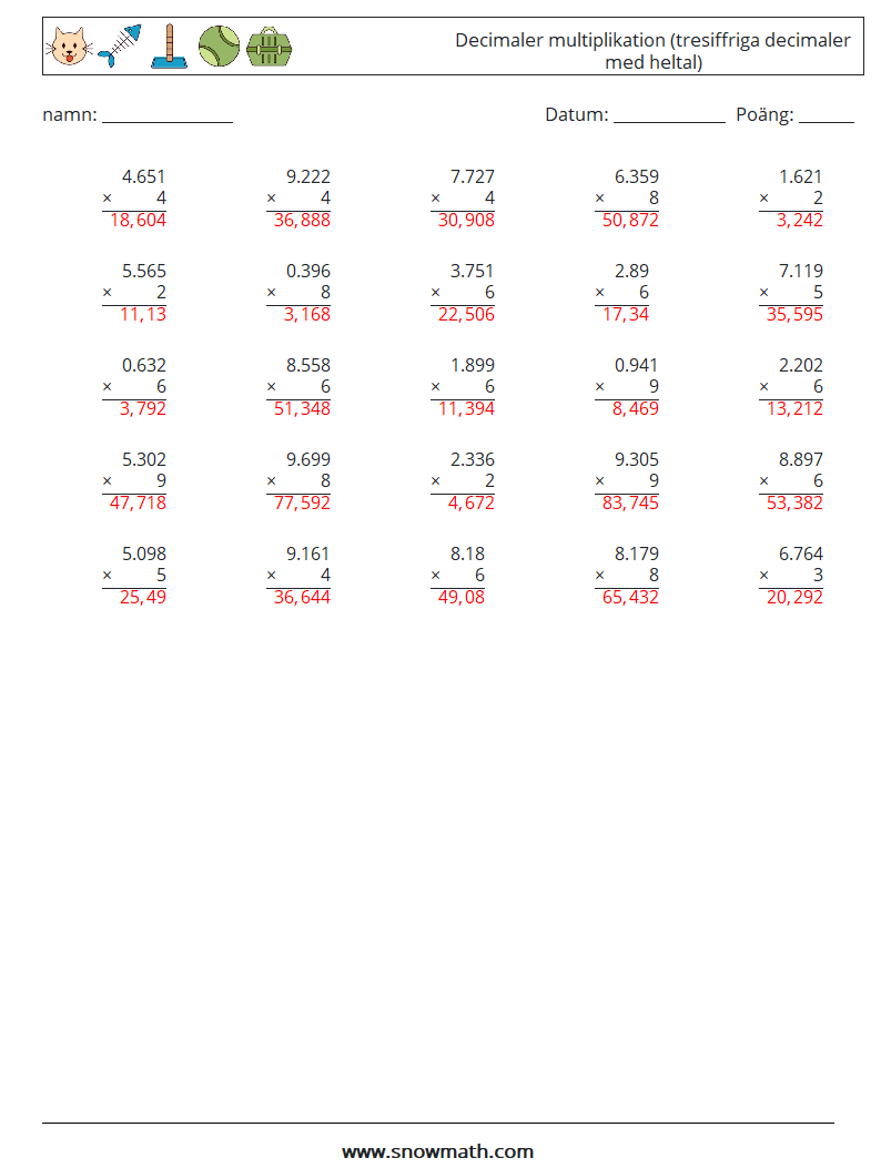 (25) Decimaler multiplikation (tresiffriga decimaler med heltal) Matematiska arbetsblad 2 Fråga, svar
