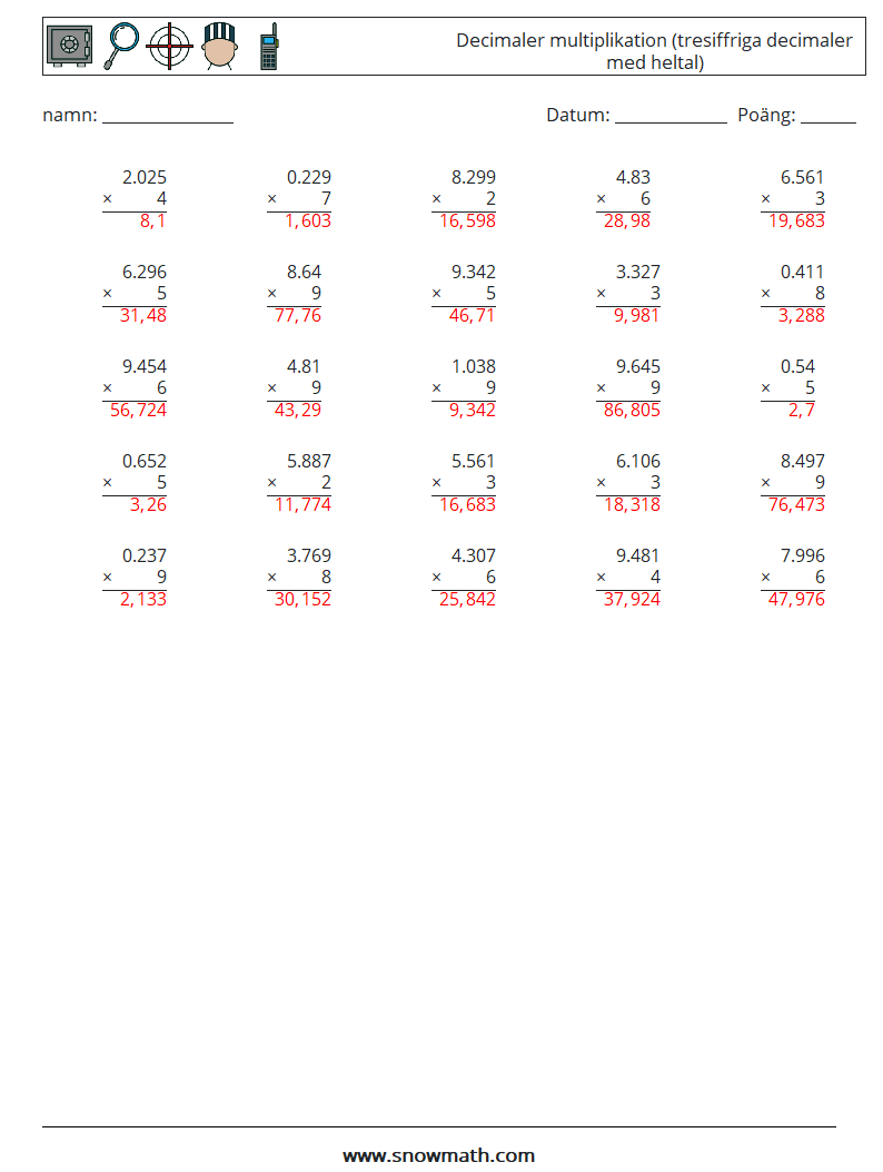 (25) Decimaler multiplikation (tresiffriga decimaler med heltal) Matematiska arbetsblad 9 Fråga, svar