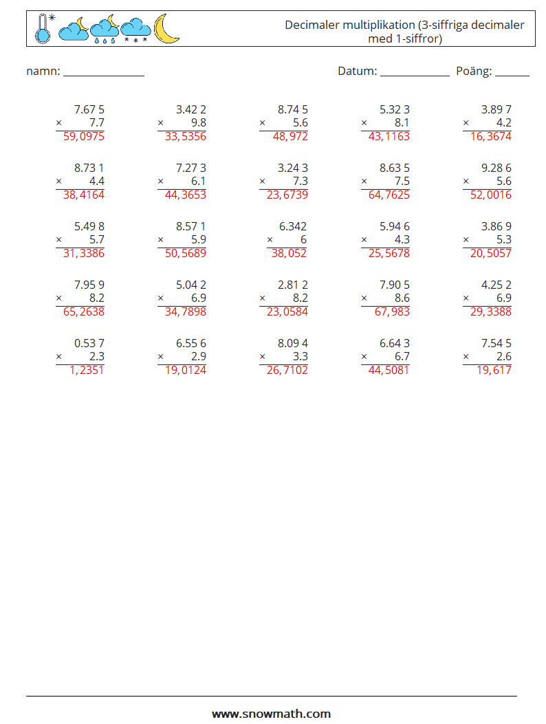 (25) Decimaler multiplikation (3-siffriga decimaler med 1-siffror) Matematiska arbetsblad 5 Fråga, svar