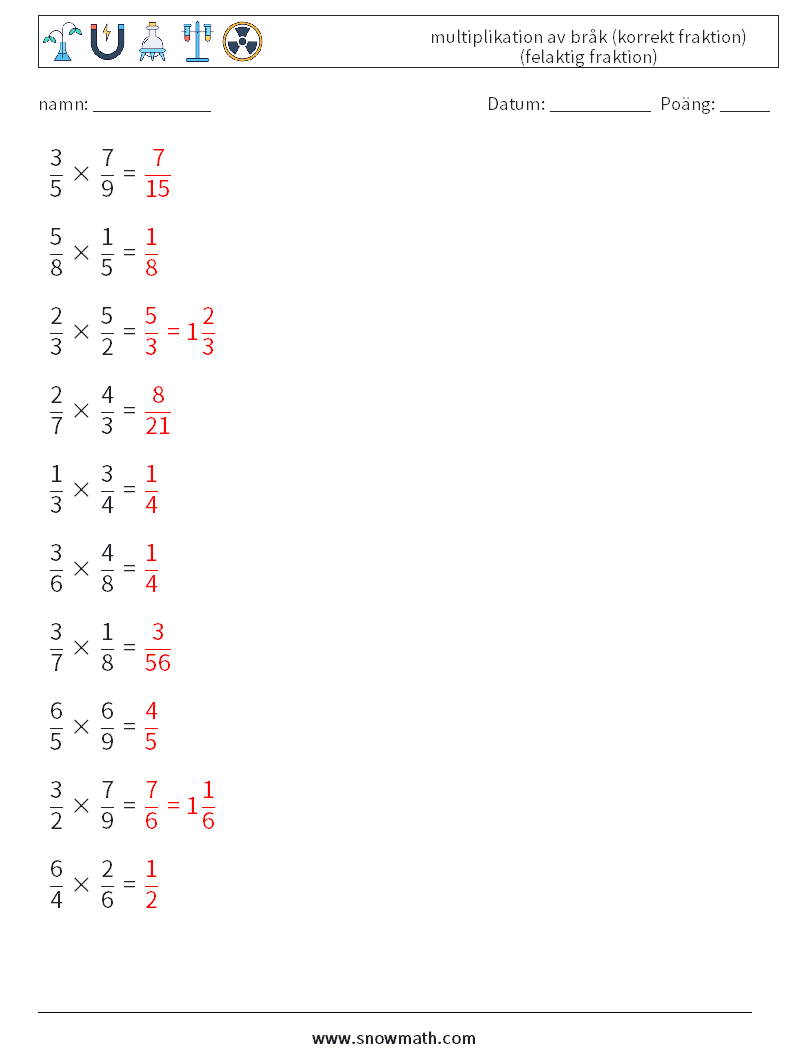 (10) multiplikation av bråk (korrekt fraktion) (felaktig fraktion) Matematiska arbetsblad 16 Fråga, svar