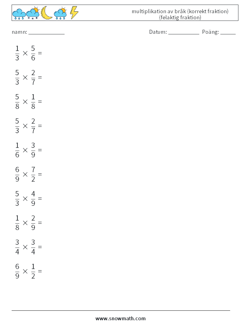 (10) multiplikation av bråk (korrekt fraktion) (felaktig fraktion) Matematiska arbetsblad 2
