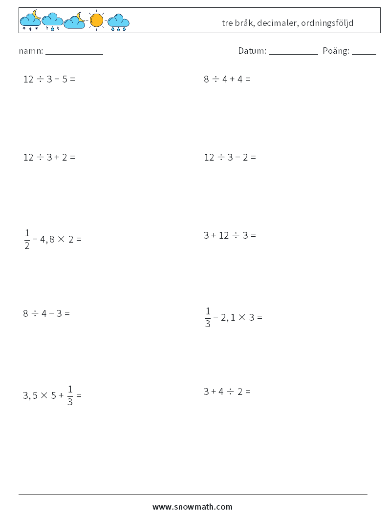 (10) tre bråk, decimaler, ordningsföljd Matematiska arbetsblad 4