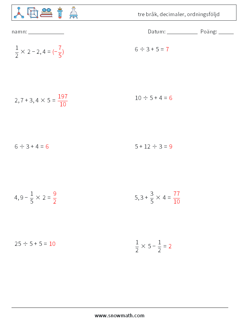 (10) tre bråk, decimaler, ordningsföljd Matematiska arbetsblad 6 Fråga, svar