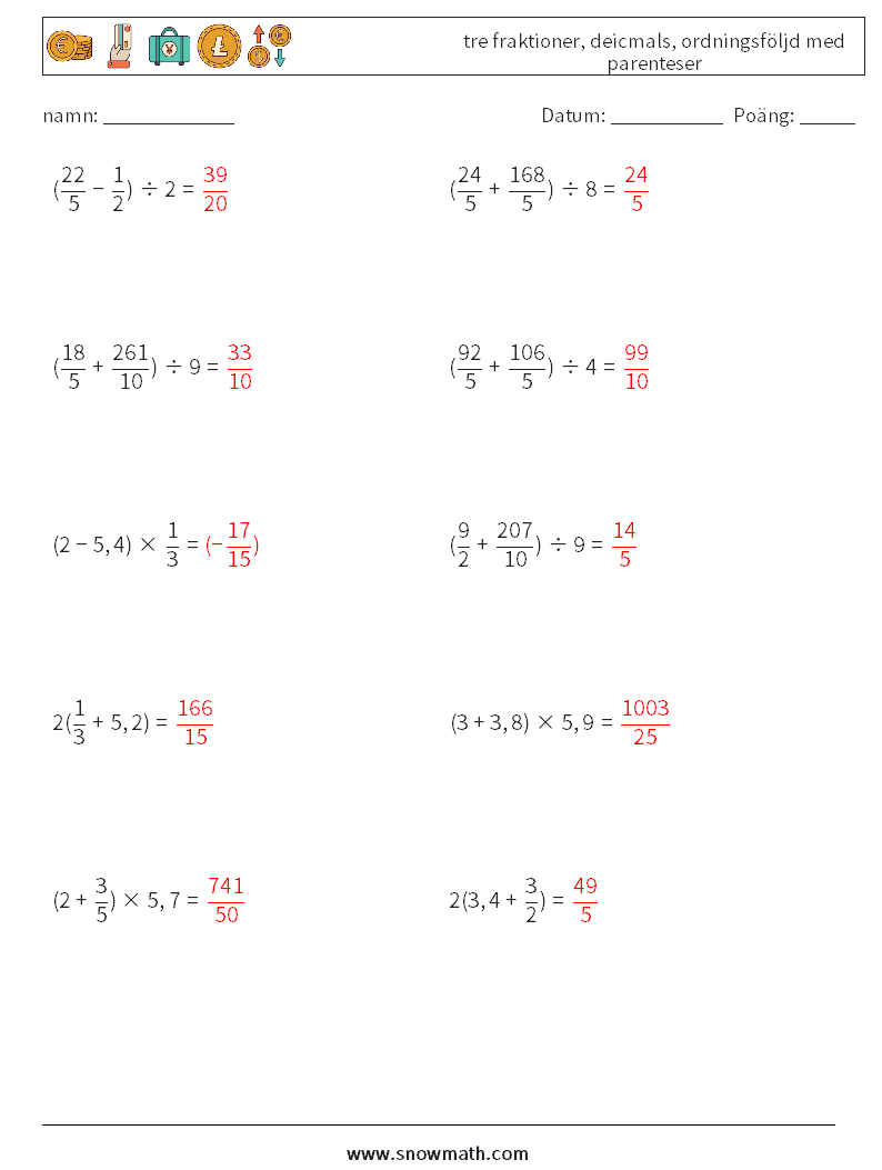 (10) tre fraktioner, deicmals, ordningsföljd med parenteser Matematiska arbetsblad 12 Fråga, svar