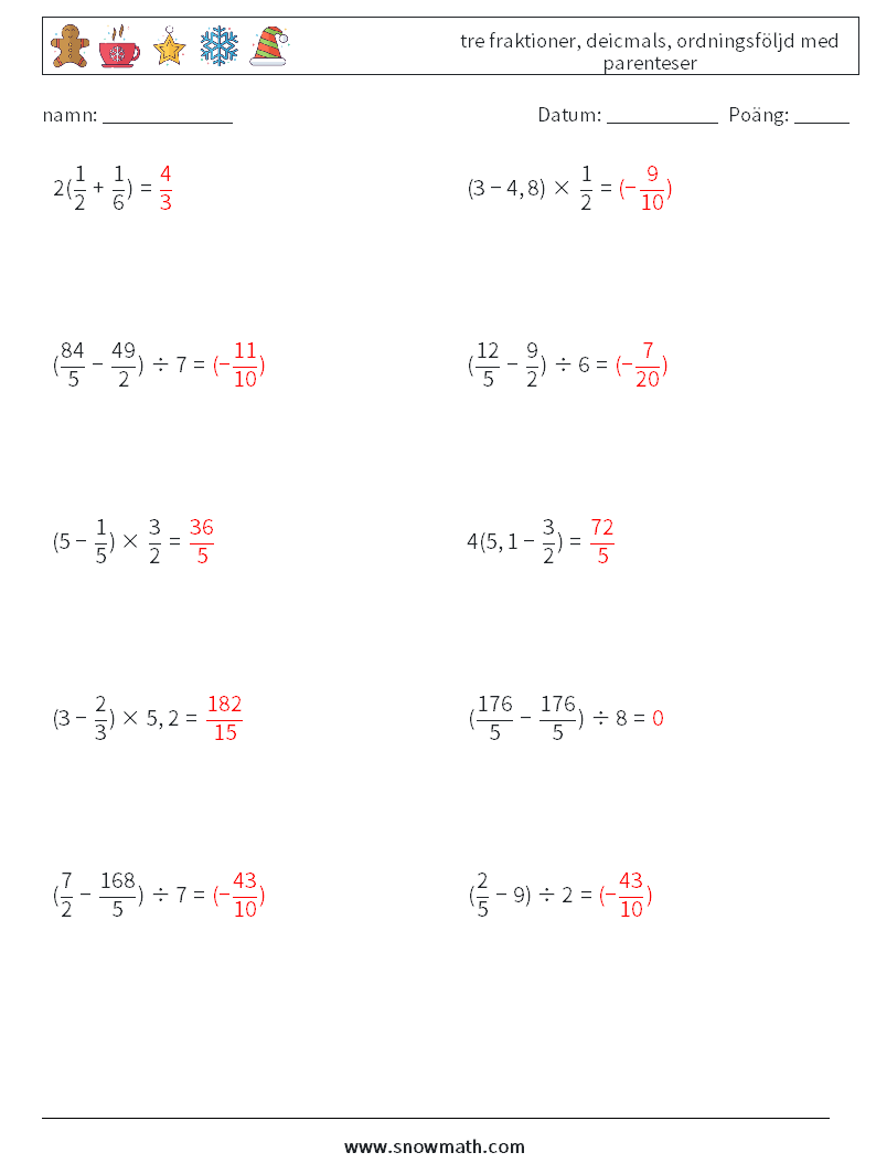 (10) tre fraktioner, deicmals, ordningsföljd med parenteser Matematiska arbetsblad 13 Fråga, svar